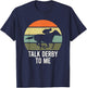 Talk Derby To Me T-Shirt - T-Shirt | Navy