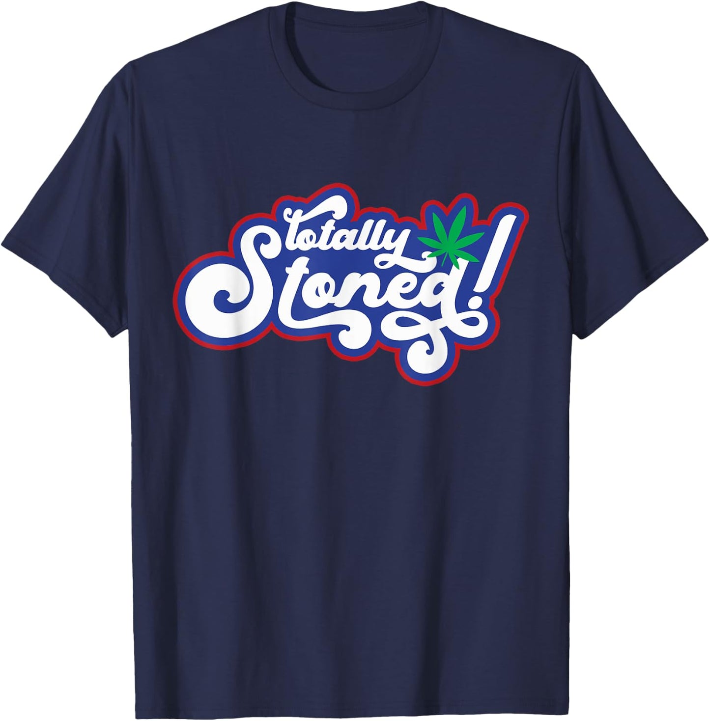 Retro Totally Stoned 420 Weed Marijuana , black, S T-Shirt - T-Shirt | Navy