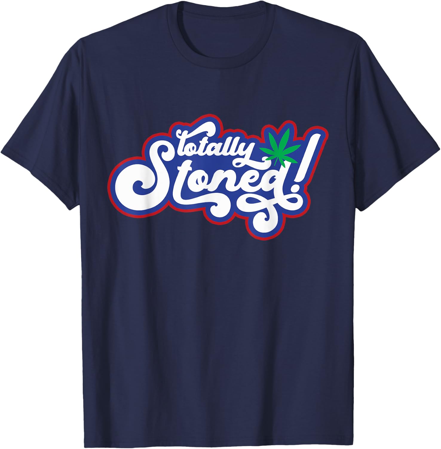 Retro Totally Stoned 420 Weed Marijuana , black, S T-Shirt - T-Shirt | Navy