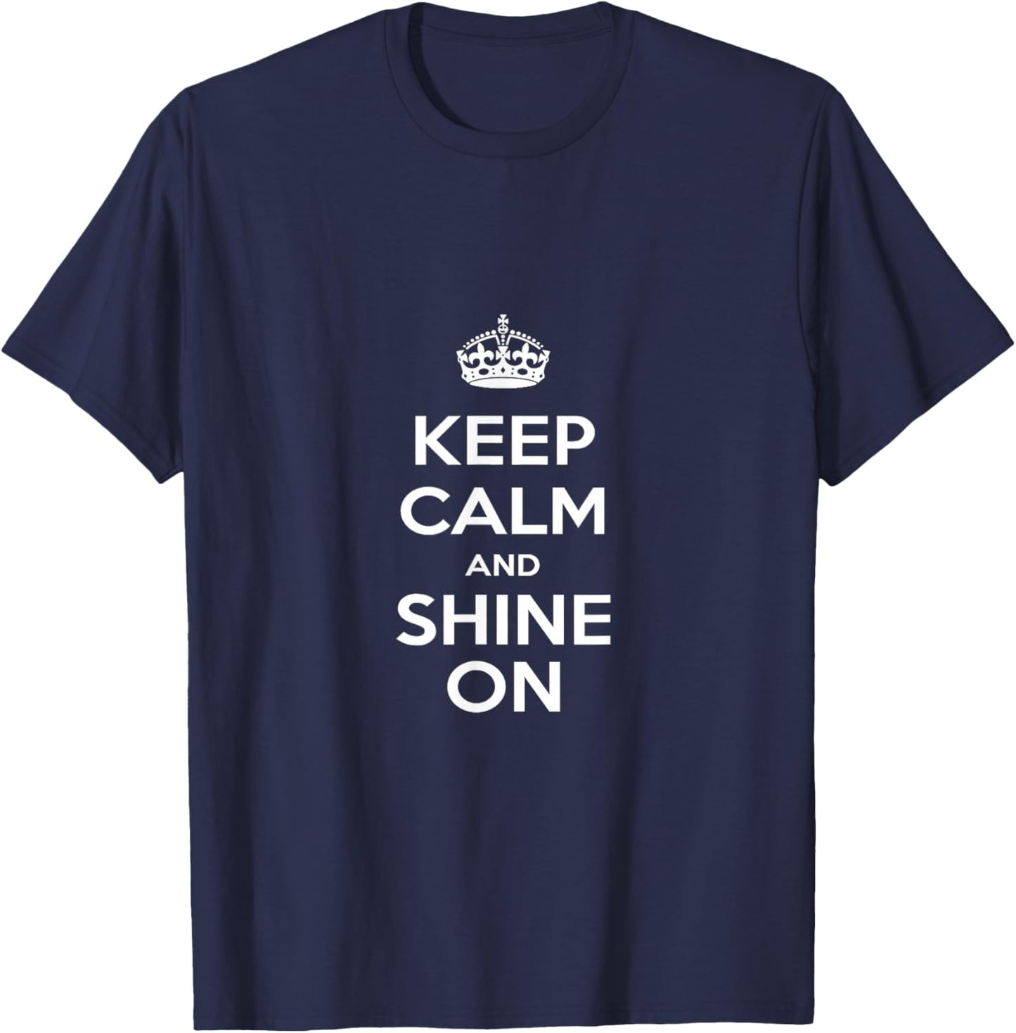 "Keep Calm & Shine On" T-Shirt - T-Shirt | Navy