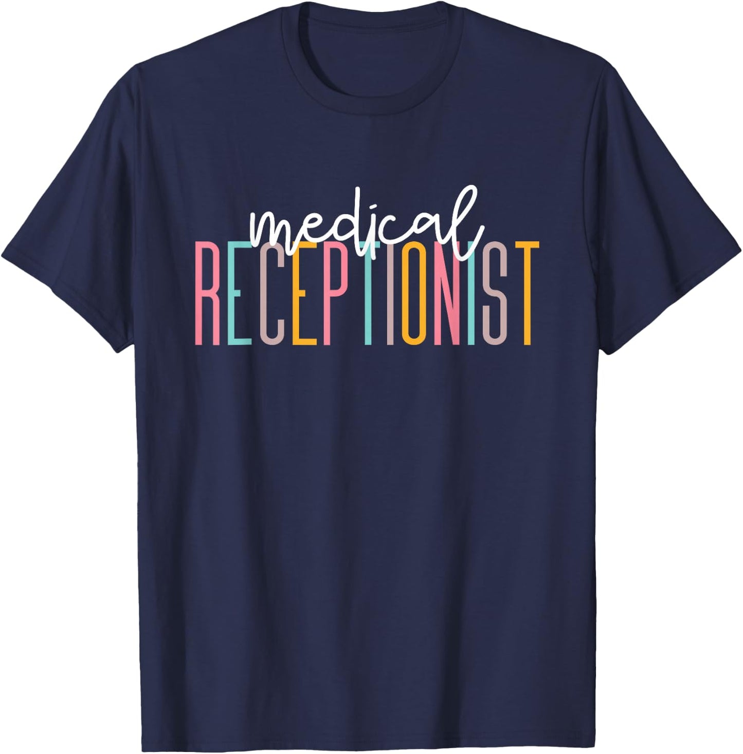 Medical Receptionist Medical Secretary Appreciation T-Shirt - T-Shirt | Navy