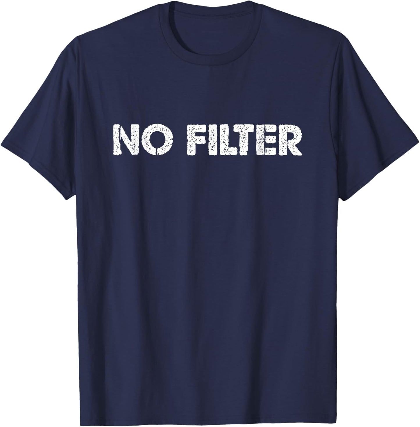 No Filter T-Shirt - T-Shirt | Navy