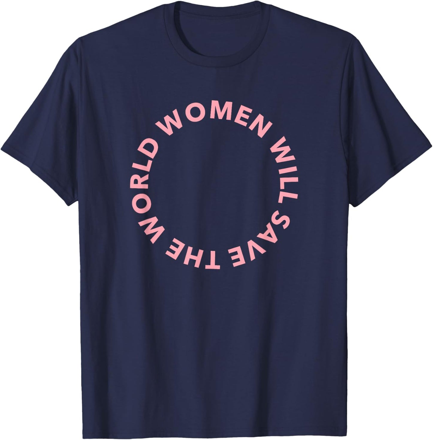 Women Will Save The World - pink T-Shirt - T-Shirt | Navy