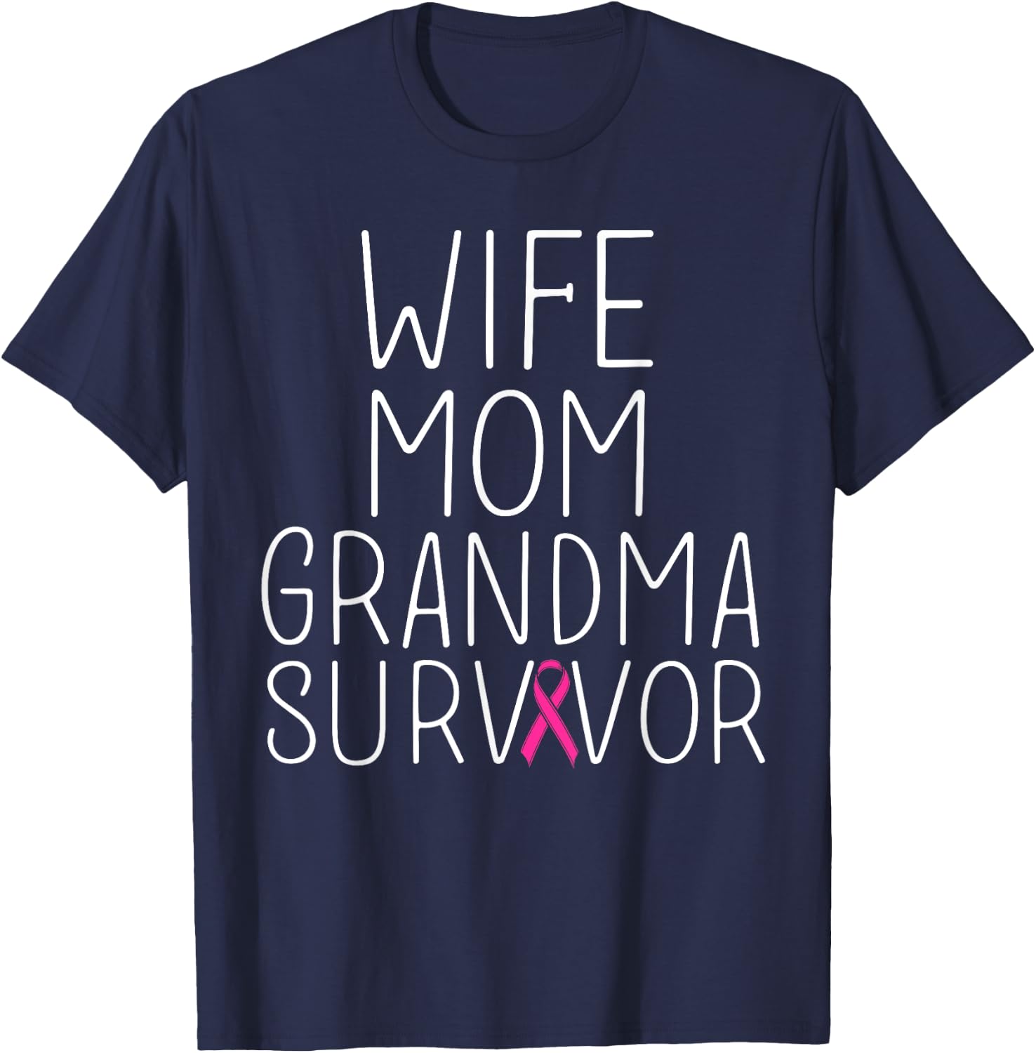 Wife Mom Grandma Survivor - Breast Cancer Shirt Gift T-Shirt - T-Shirt | Navy