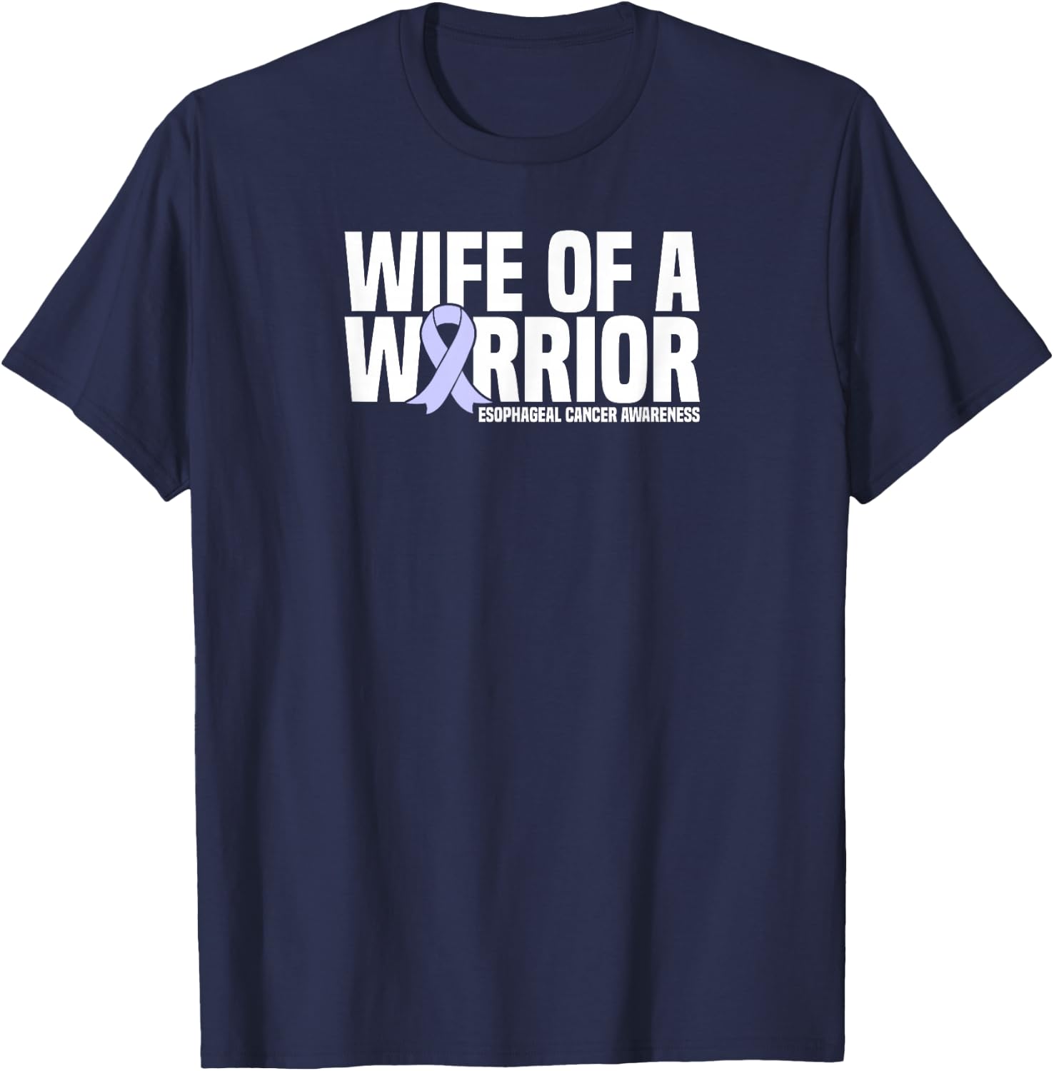 Wife of a Warrior Periwinkle Esophageal Cancer Awareness T-Shirt - T-Shirt | Navy