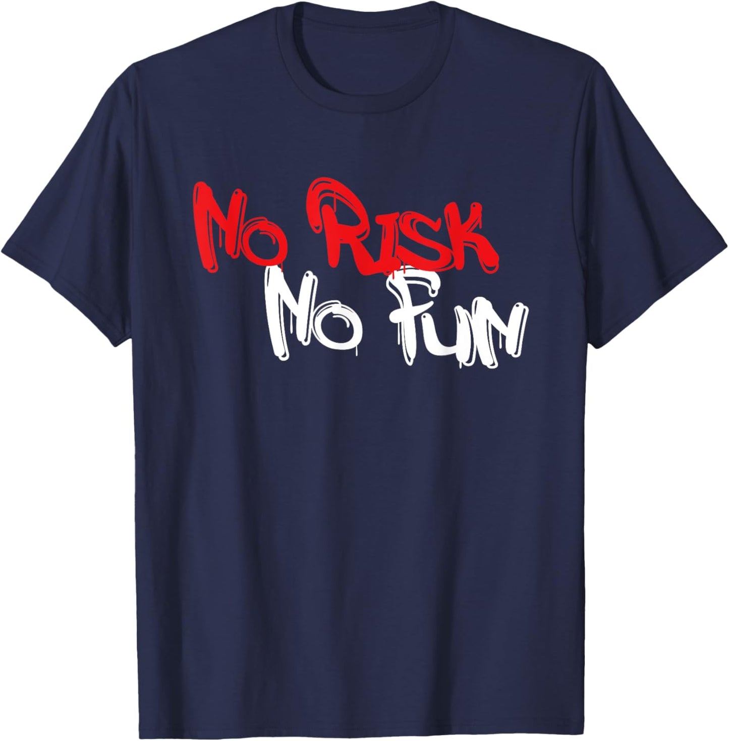 No Risk No Fun Sport Motivations T-Shirt - T-Shirt | Navy