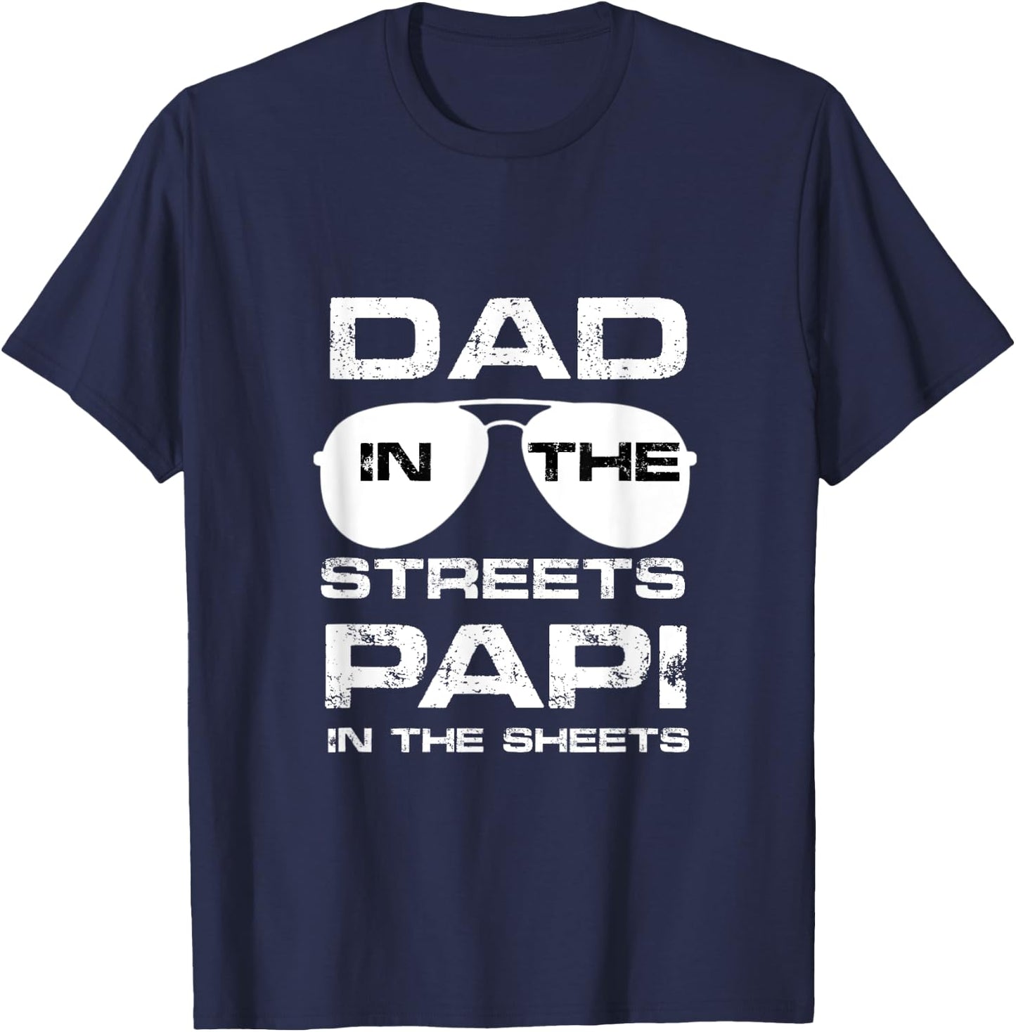 Dad In The Streets Papi In The Sheets Valentine's Day Father T-Shirt - T-Shirt | Navy
