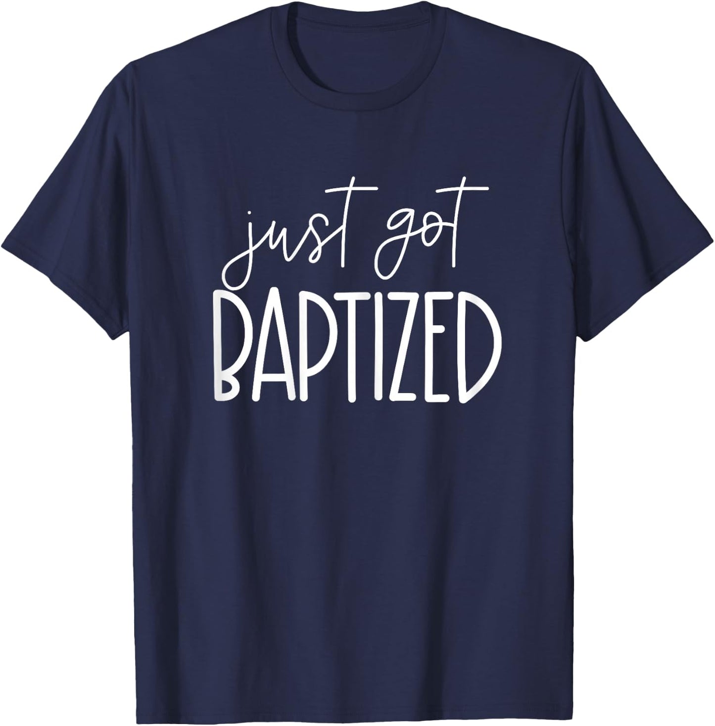 I Just Got Baptized Goddaughter Christening Girl Christening T-Shirt - T-Shirt | Navy