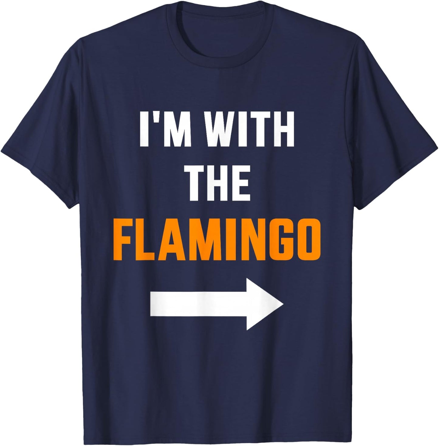I'm with the flamingo partner couple costume halloween T-Shirt - T-Shirt | Navy