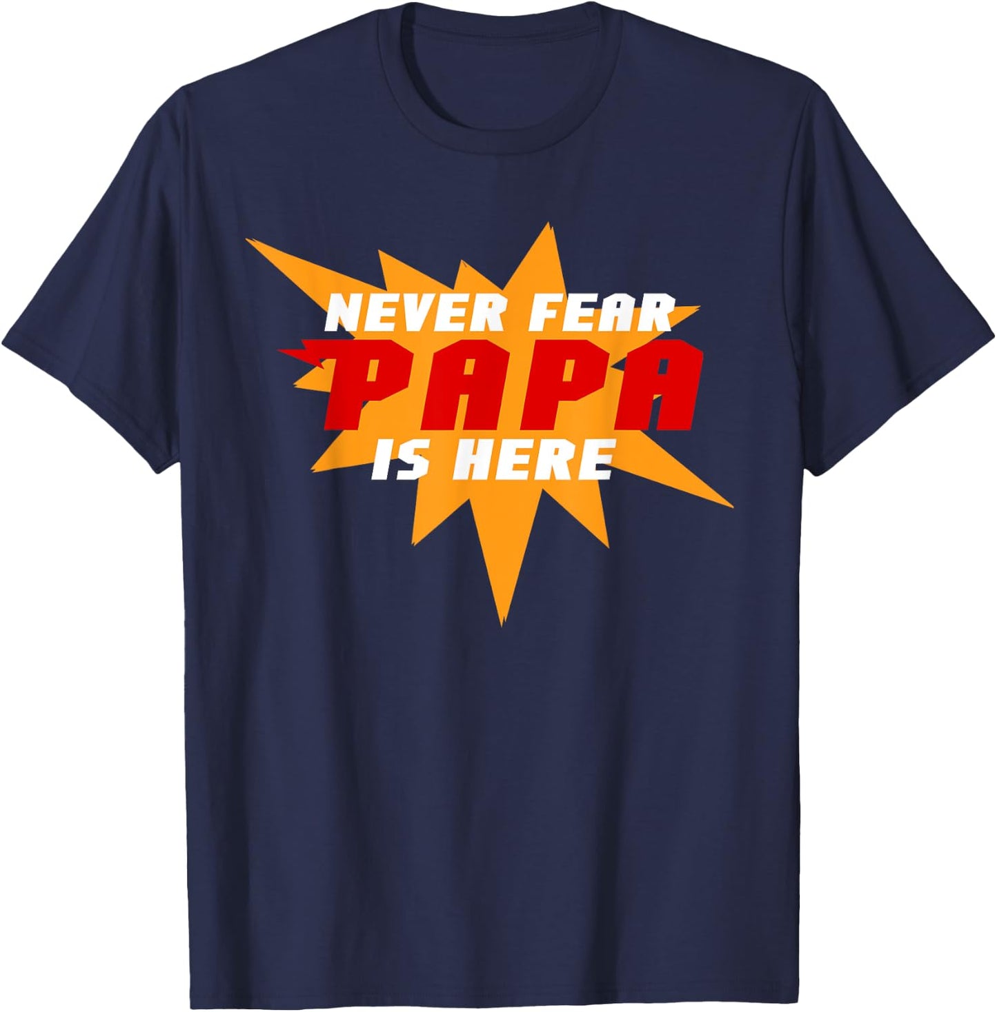 Never Fear Papa Is Here Super Grandpa Superhero T-Shirt - T-Shirt | Navy