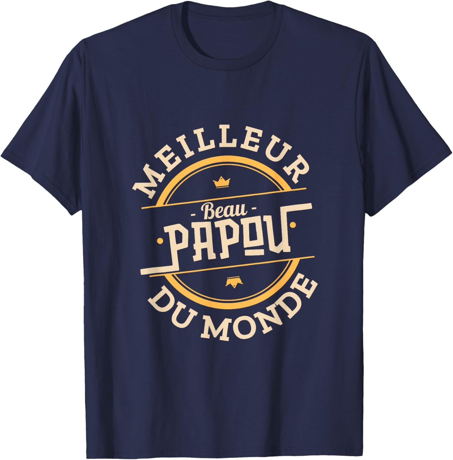Man The best Beau-Papou in the world - Beau Papa T-Shirt - T-Shirt | Navy