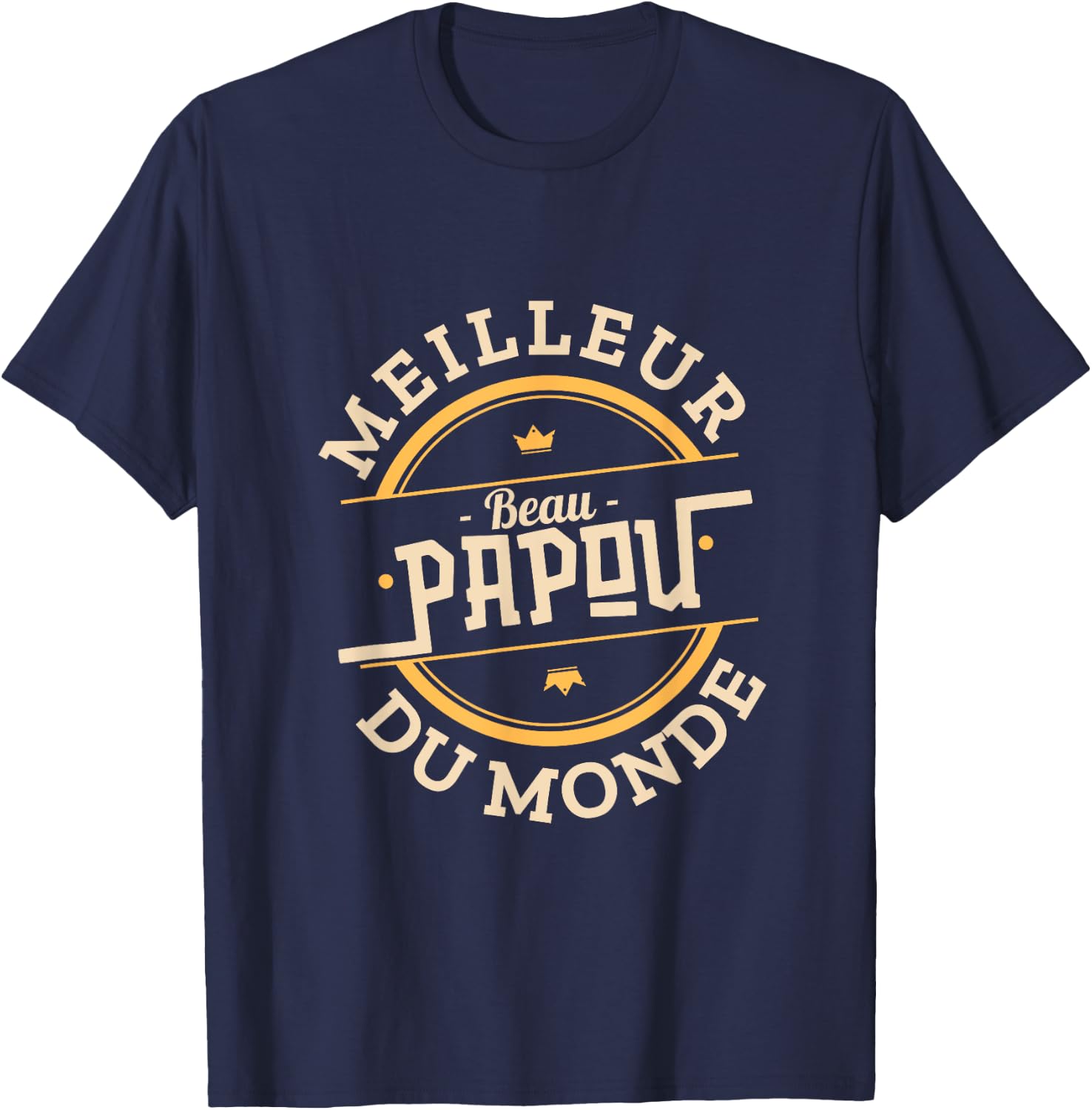 Man The best Beau-Papou in the world - Beau Papa T-Shirt - T-Shirt | Navy
