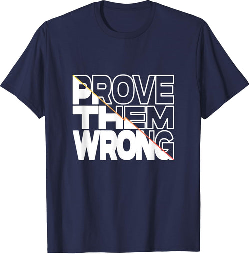 Prove Them Wrong Inspirational Quote