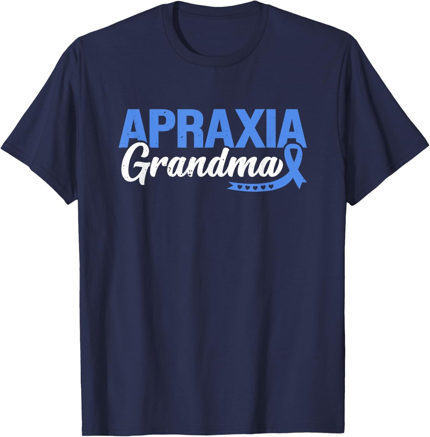 Apraxia Grandma Support Speech Limb Motor Disorder Awareness T-Shirt - T-Shirt | Navy