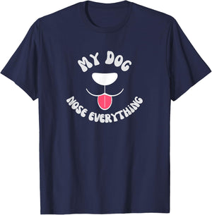 Funny Dog Scent work - my dog nose everything Men Women Girls Kids T-Shirt - T-Shirt | Navy