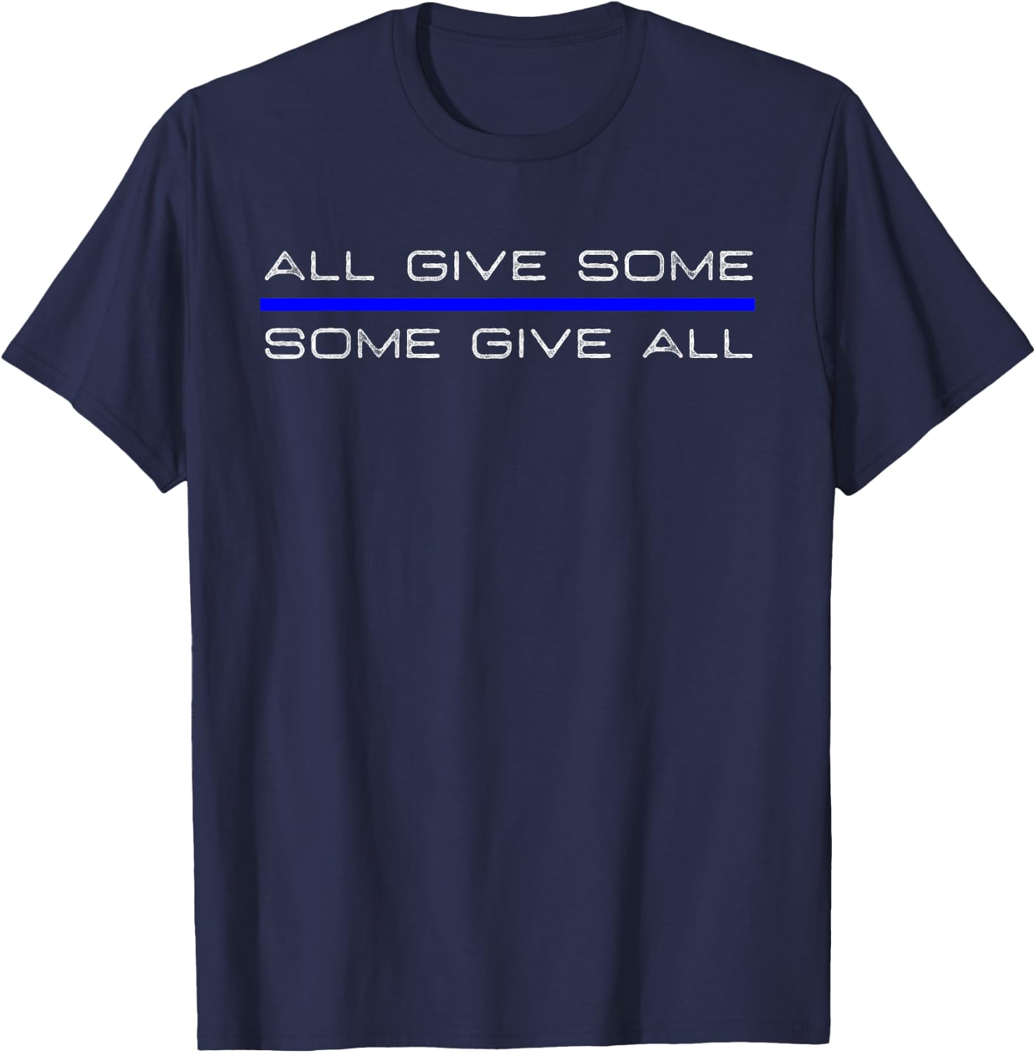 All Gave Some Gave All Thin Blue Line T-Shirt - T-Shirt | Navy
