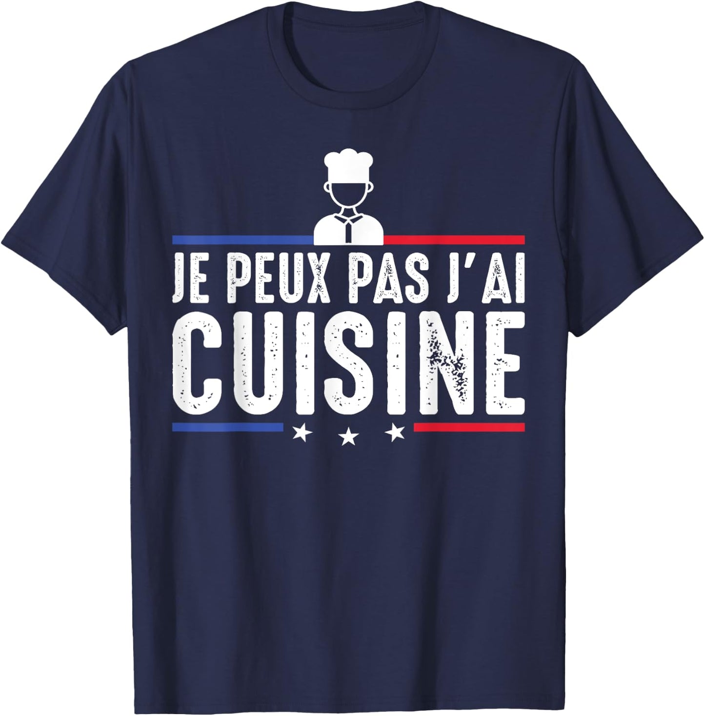 Je Peux Pas J'ai Cuisine Food Chef Cuisto Funny , Black, S T-Shirt - T-Shirt | Navy