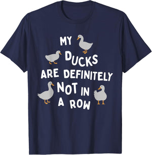 My Ducks Are Definitely Not In A Row Apparel T-Shirt - T-Shirt | Navy