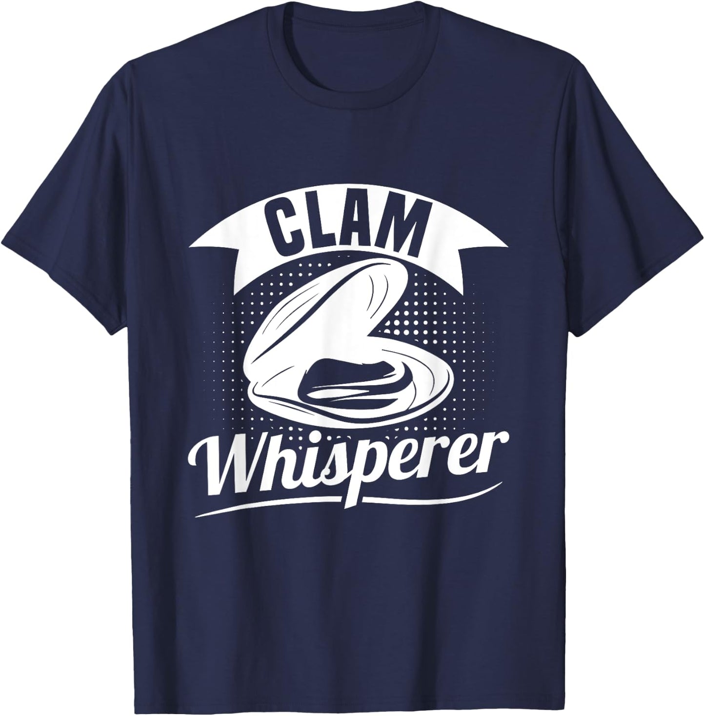 Clam Whisperer Design for a Clam Digger T-Shirt - T-Shirt | Navy