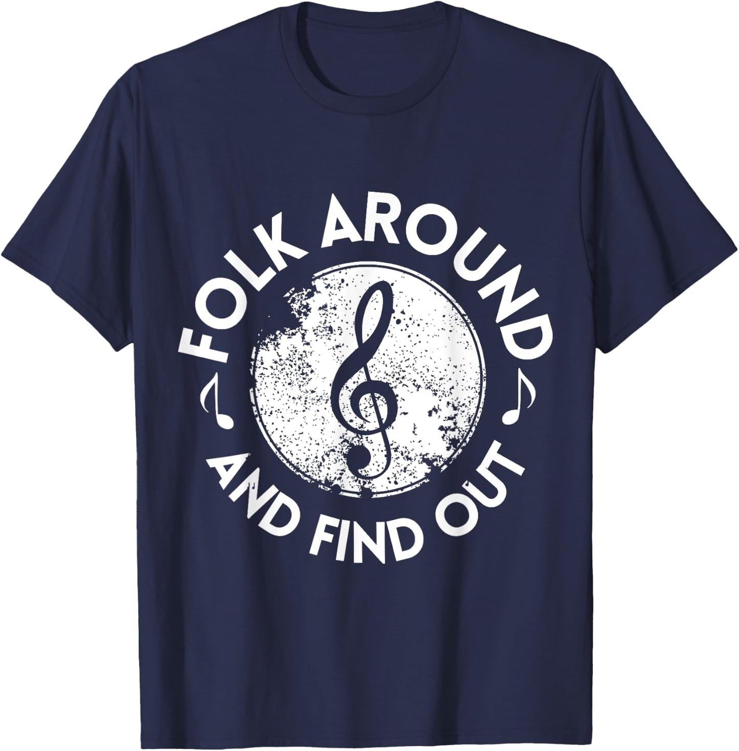 Folk Around and Find Out - Funny as Folk Design T-Shirt - T-Shirt | Navy