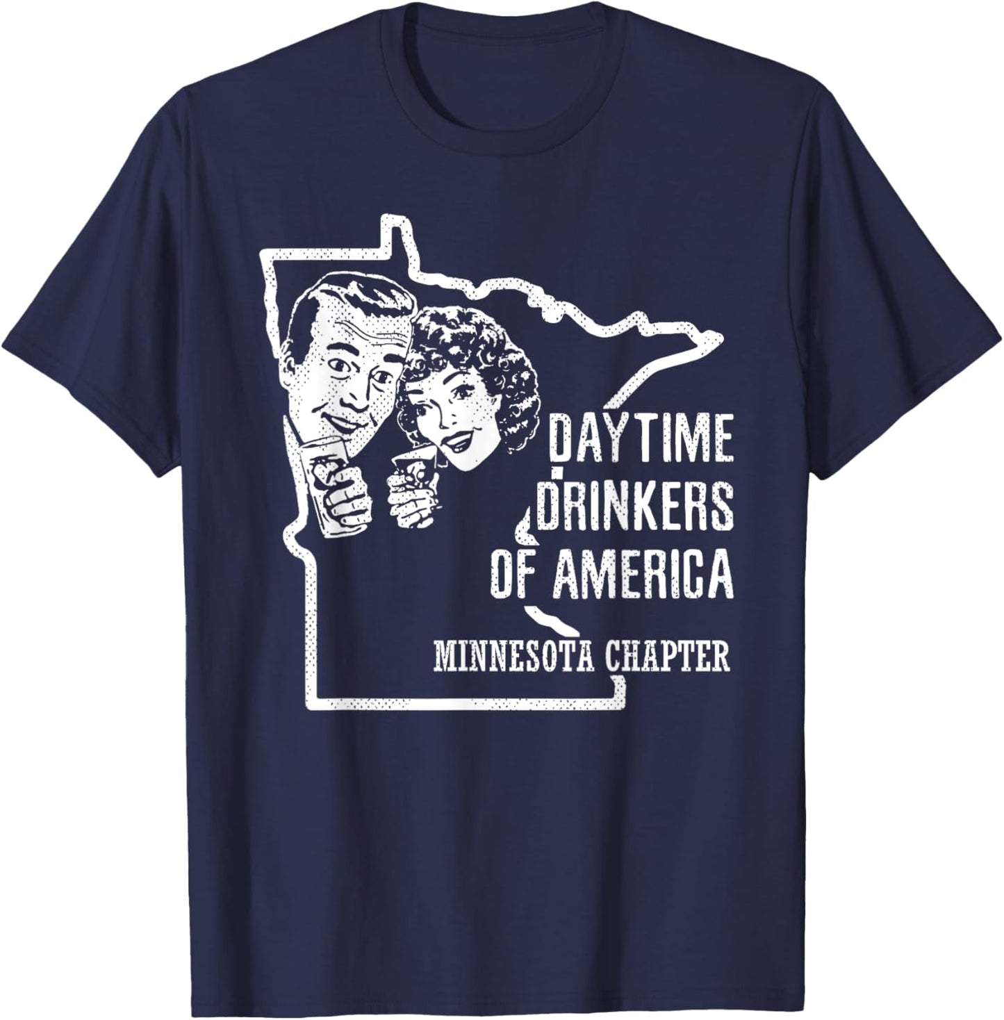 Minnesota Daytime Drinkers Shirt Beer Wine Alcohol Joke Gift T-Shirt - T-Shirt | Navy