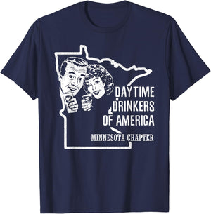 Minnesota Daytime Drinkers Shirt Beer Wine Alcohol Joke Gift T-Shirt - T-Shirt | Navy