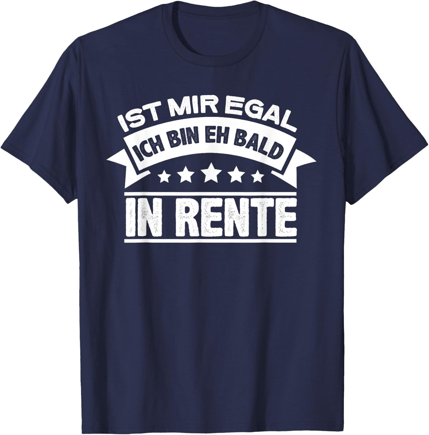 Mir Egal Ich Bin Bald In Rente Ruhestand Pensioner Men's Women's , black T-Shirt - T-Shirt | Navy