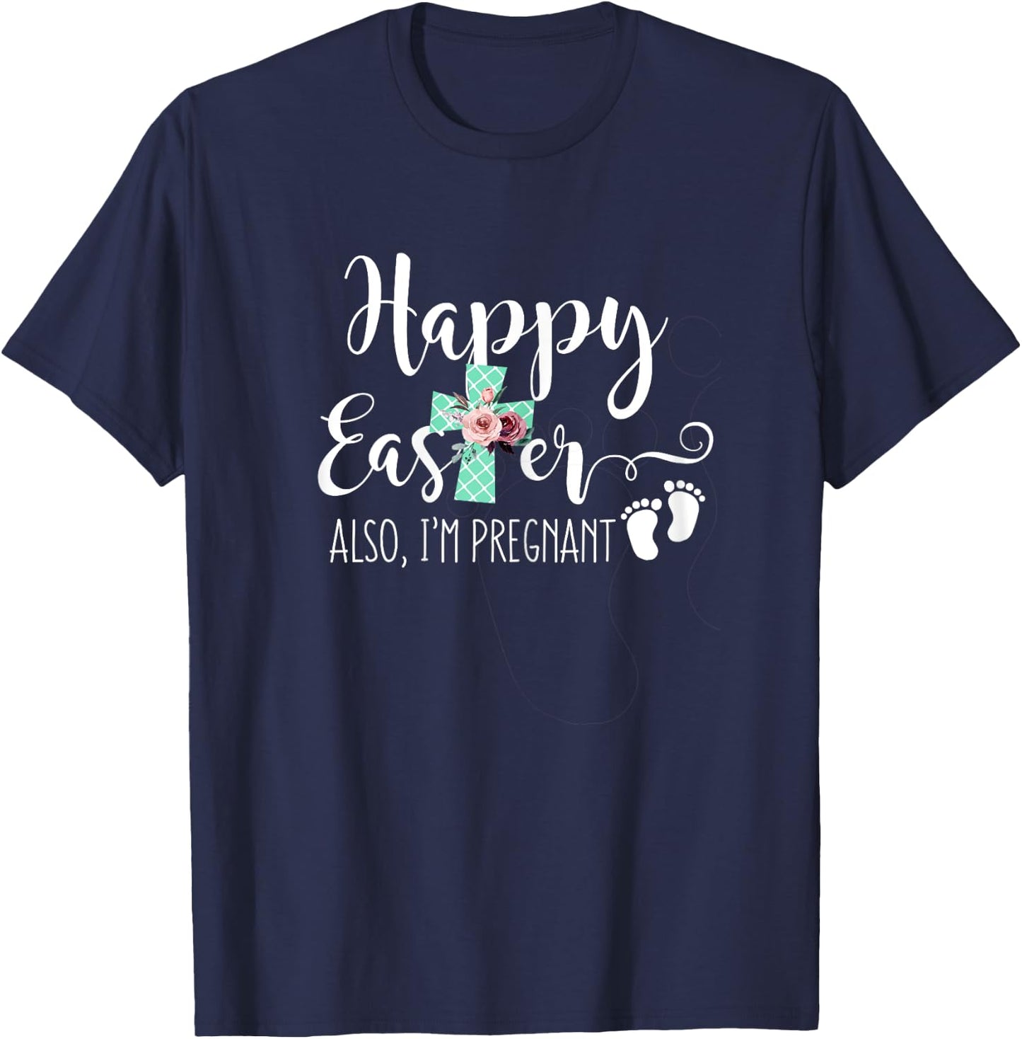 Happy Easter Also Im Pregnant Women Pregnancy Announcement T-Shirt - T-Shirt | Navy