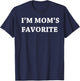 I'm mom's Favorite t Shirt for Birthday Anniversary T-Shirt - T-Shirt | Navy