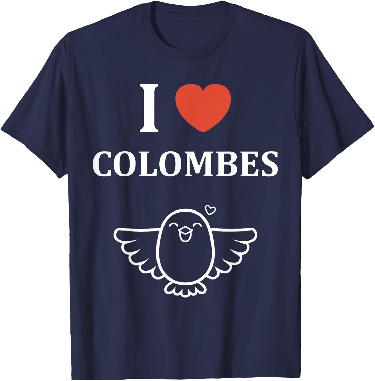 Bird Little Dove Cute Humour Love I Love Dove T-Shirt - T-Shirt | Navy