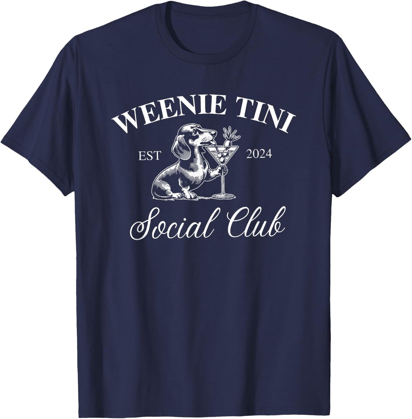 Weenie Tini Social Club, Dachshund Weiner Dog Men Women T-Shirt - T-Shirt | Navy