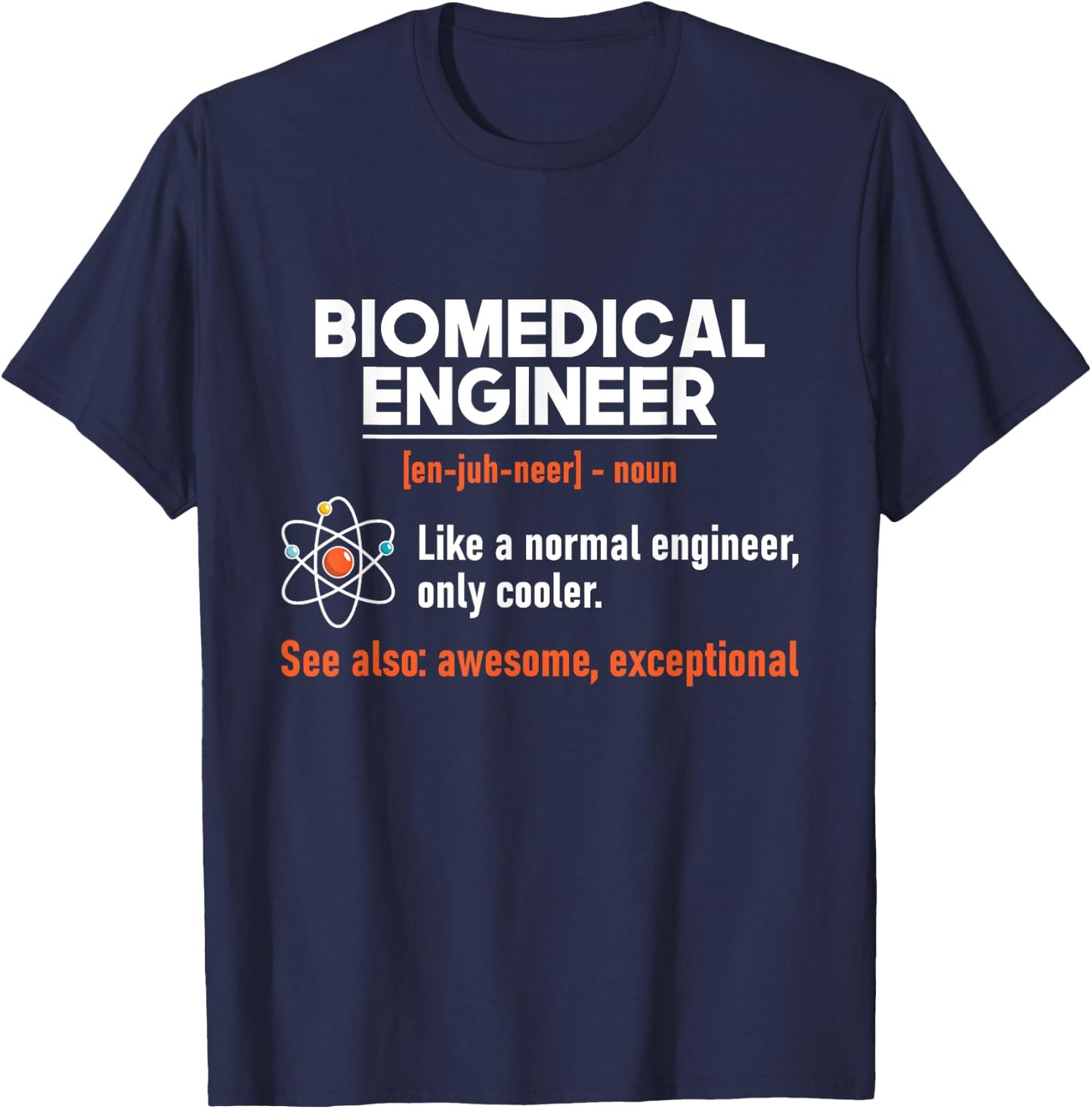 Biomedical Engineer - Biomed Bioengineering Scientist BME T-Shirt - T-Shirt | Navy