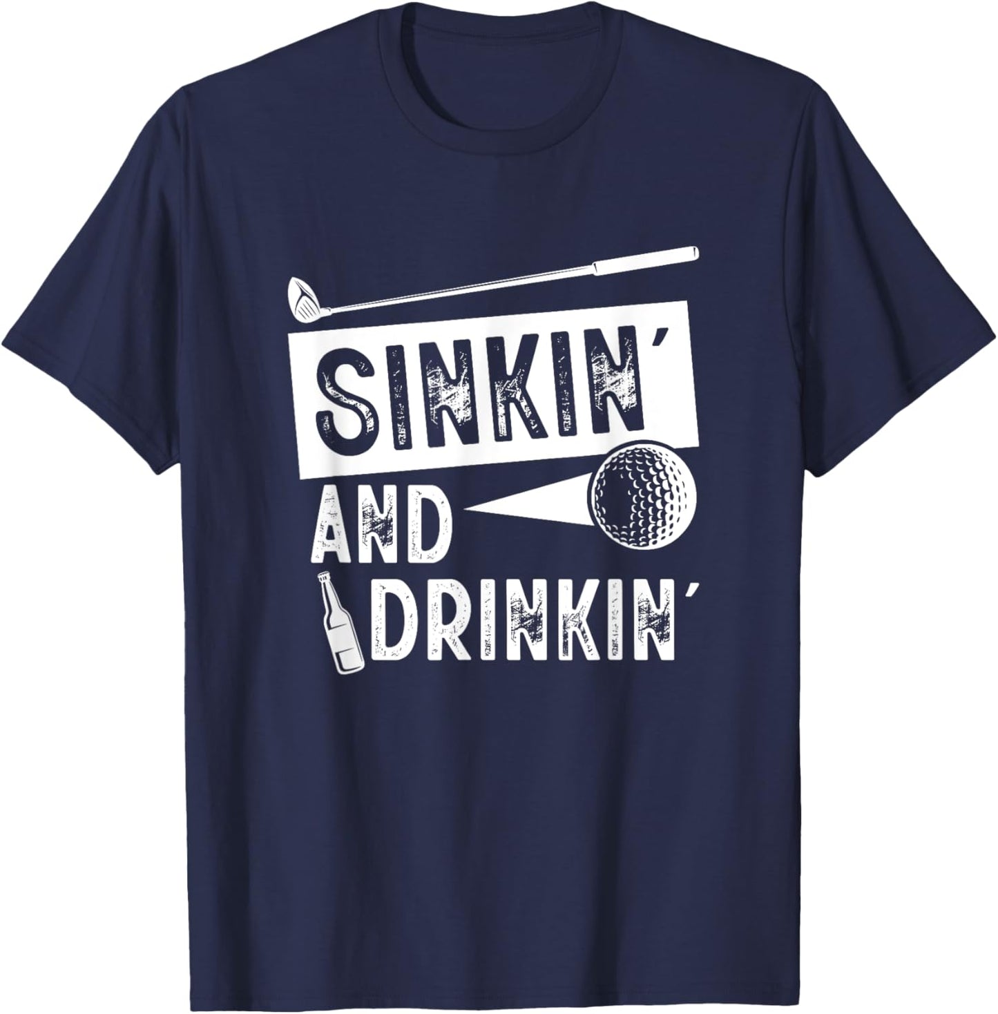 Sinkin' And Drinkin' - Funny Sinking And Drinking Golf T-Shirt - T-Shirt | Navy