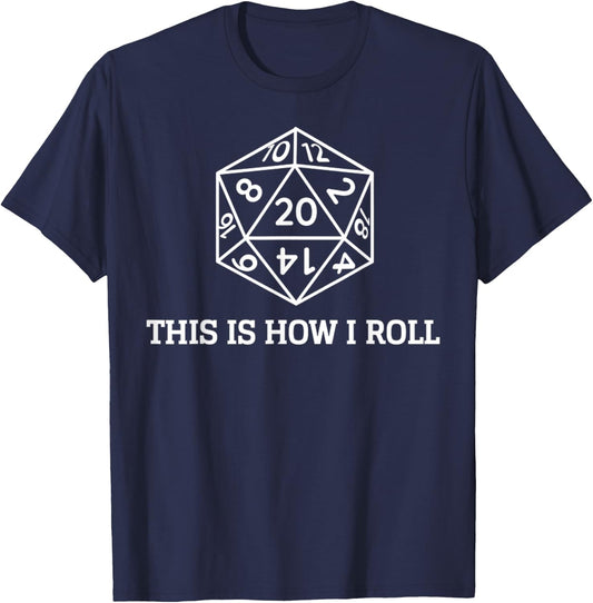 Role Playing Dice This Is How I Roll Tabletop Gamer RPG Gift T-Shirt - T-Shirt | Navy