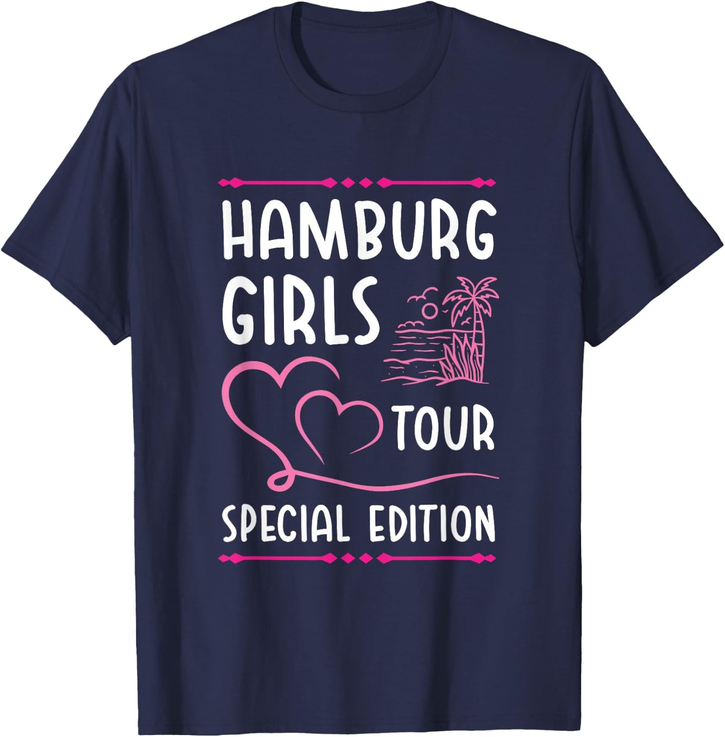 Hamburg Girls Team Tour | Holiday Quote T-Shirt - T-Shirt | Navy