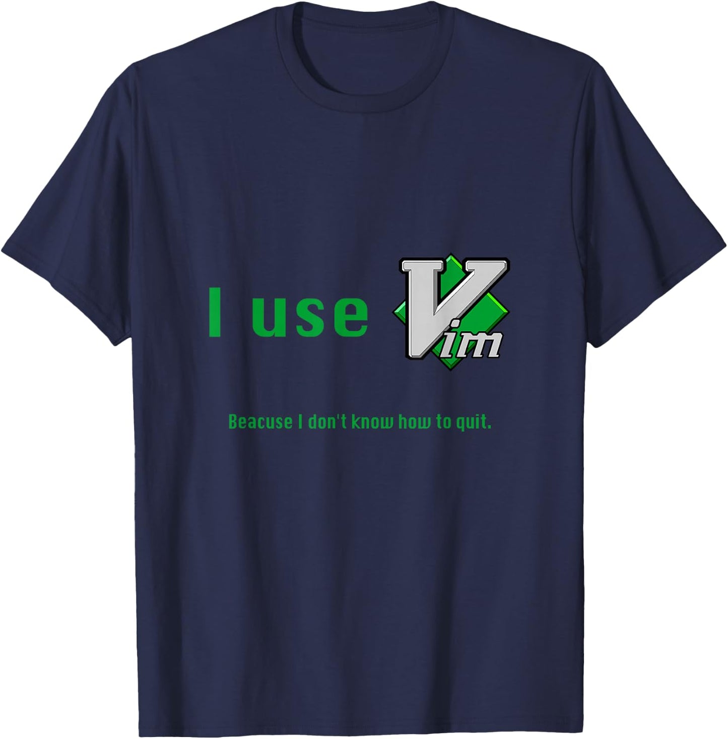 Ich benutze Vim Because I don't know how to quit T-Shirt - T-Shirt | Navy