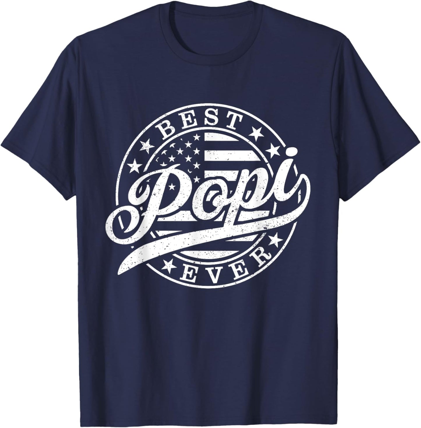 Best Popi Ever American US Flag Funny Grandpa Father's Day T-Shirt - T-Shirt | Navy