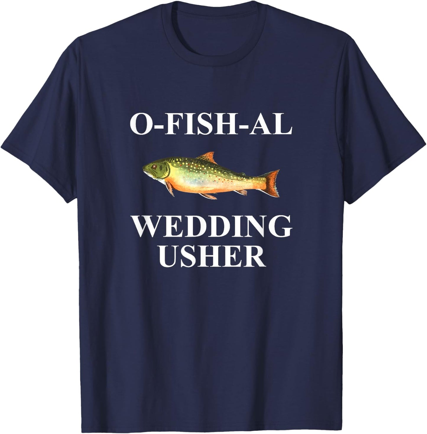 O-Fish-Al Wedding Usher T-Shirt - T-Shirt | Navy