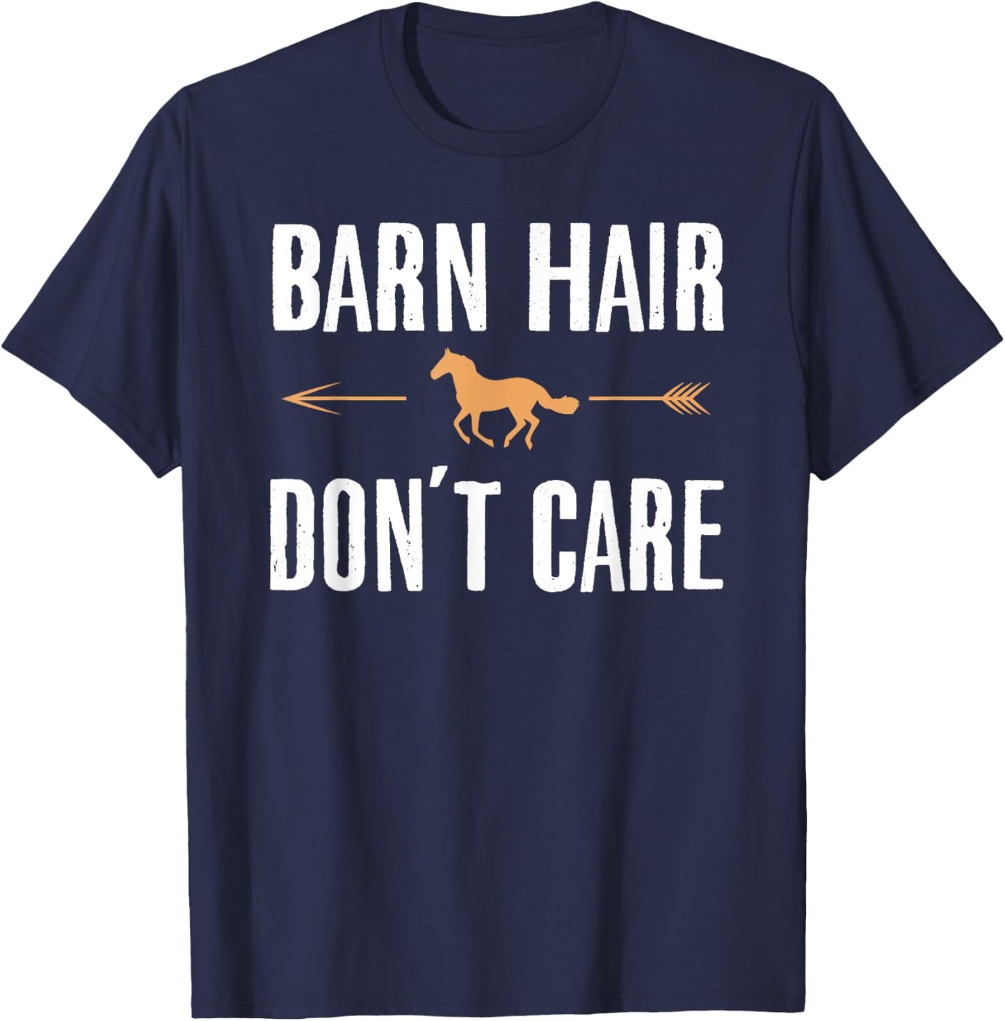 Barn Hair Don't Care Shirt Funny Horse Riding Farm Girl T-Shirt - T-Shirt | Navy