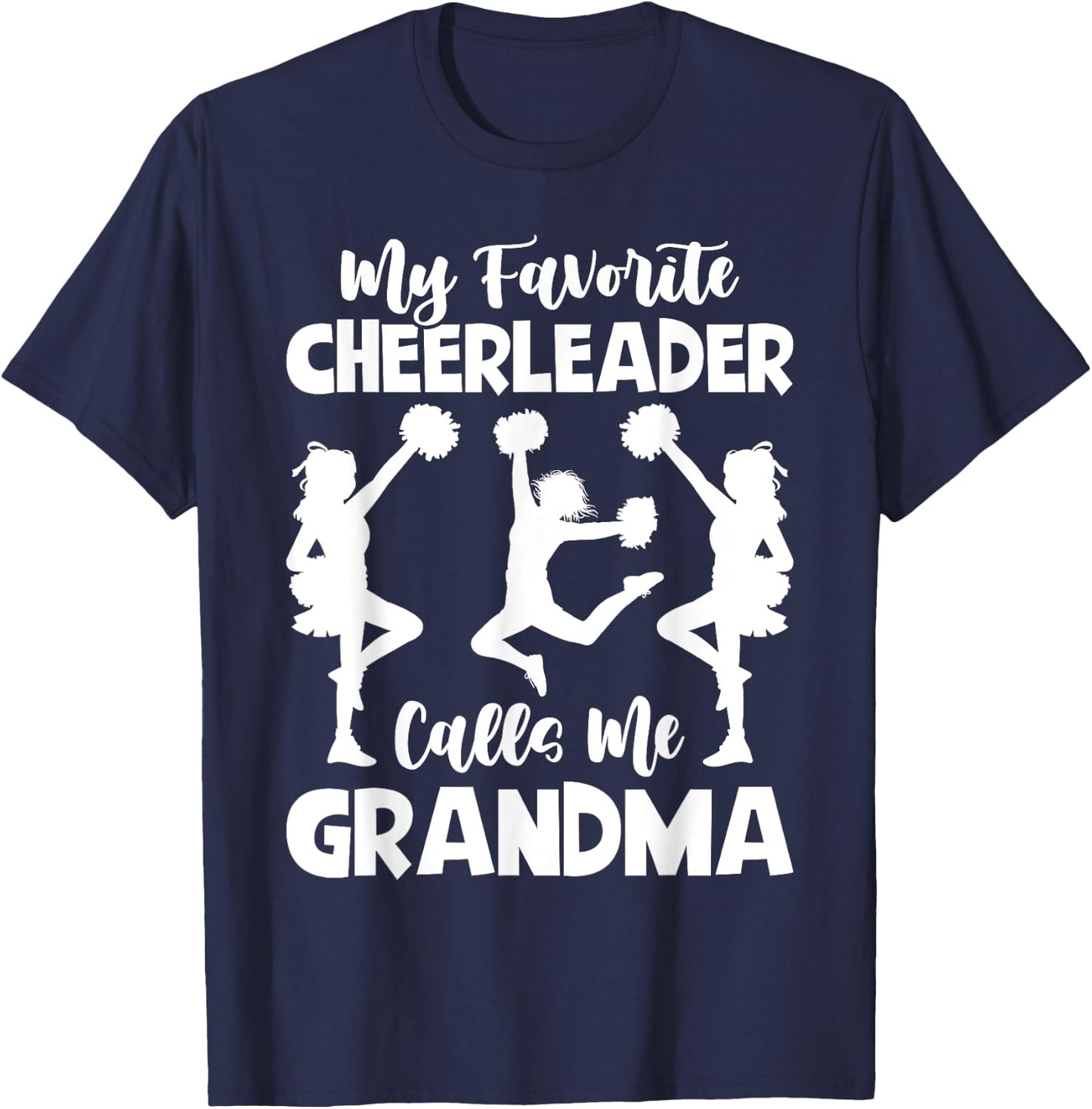My Favorite Cheerleader Calls Me Grandma Sports Cheer Family T-Shirt - T-Shirt | Navy