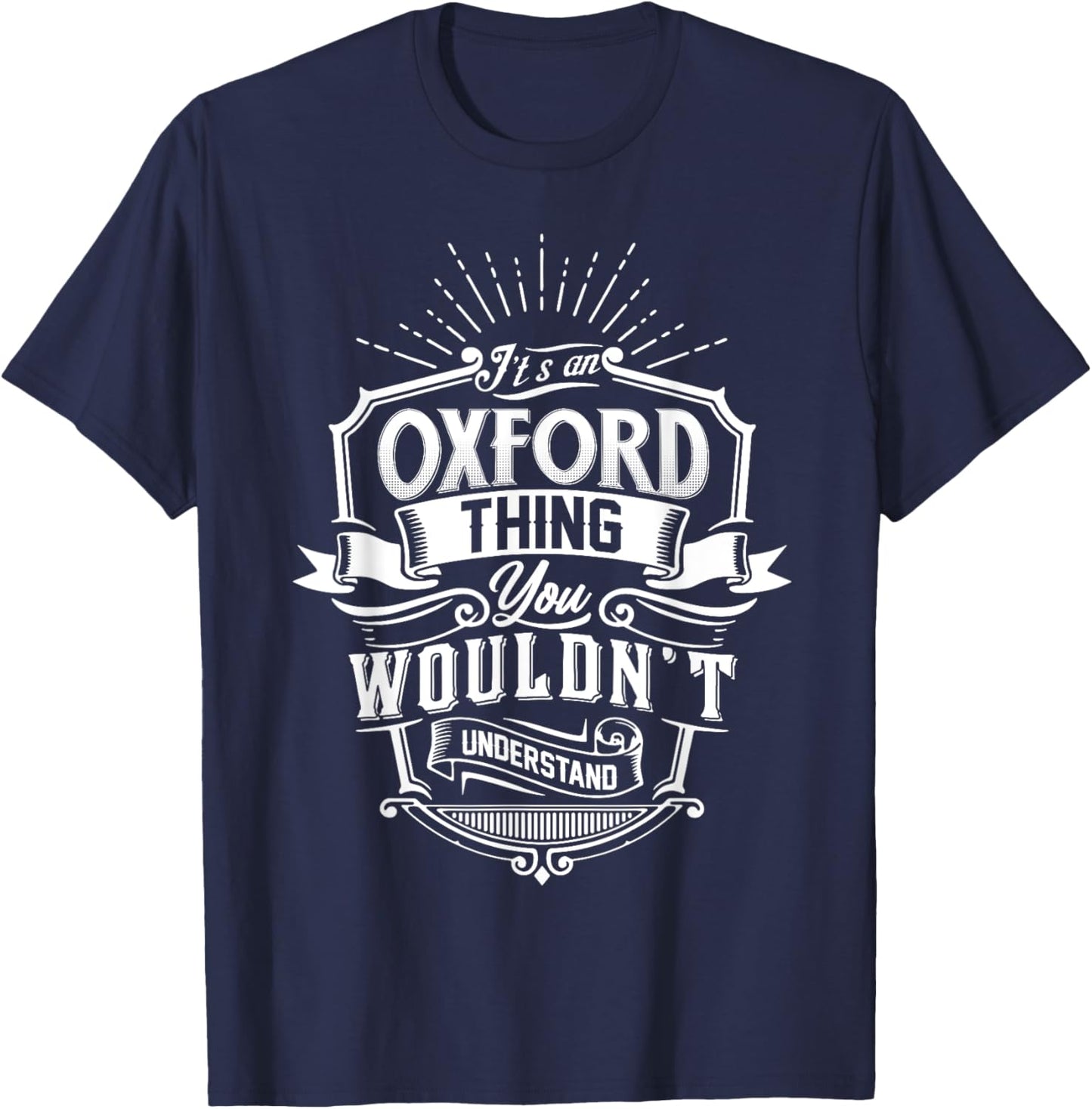 It's An OXFORD Thing You Wouldn't Understand Name Vintage T-Shirt - T-Shirt | Navy