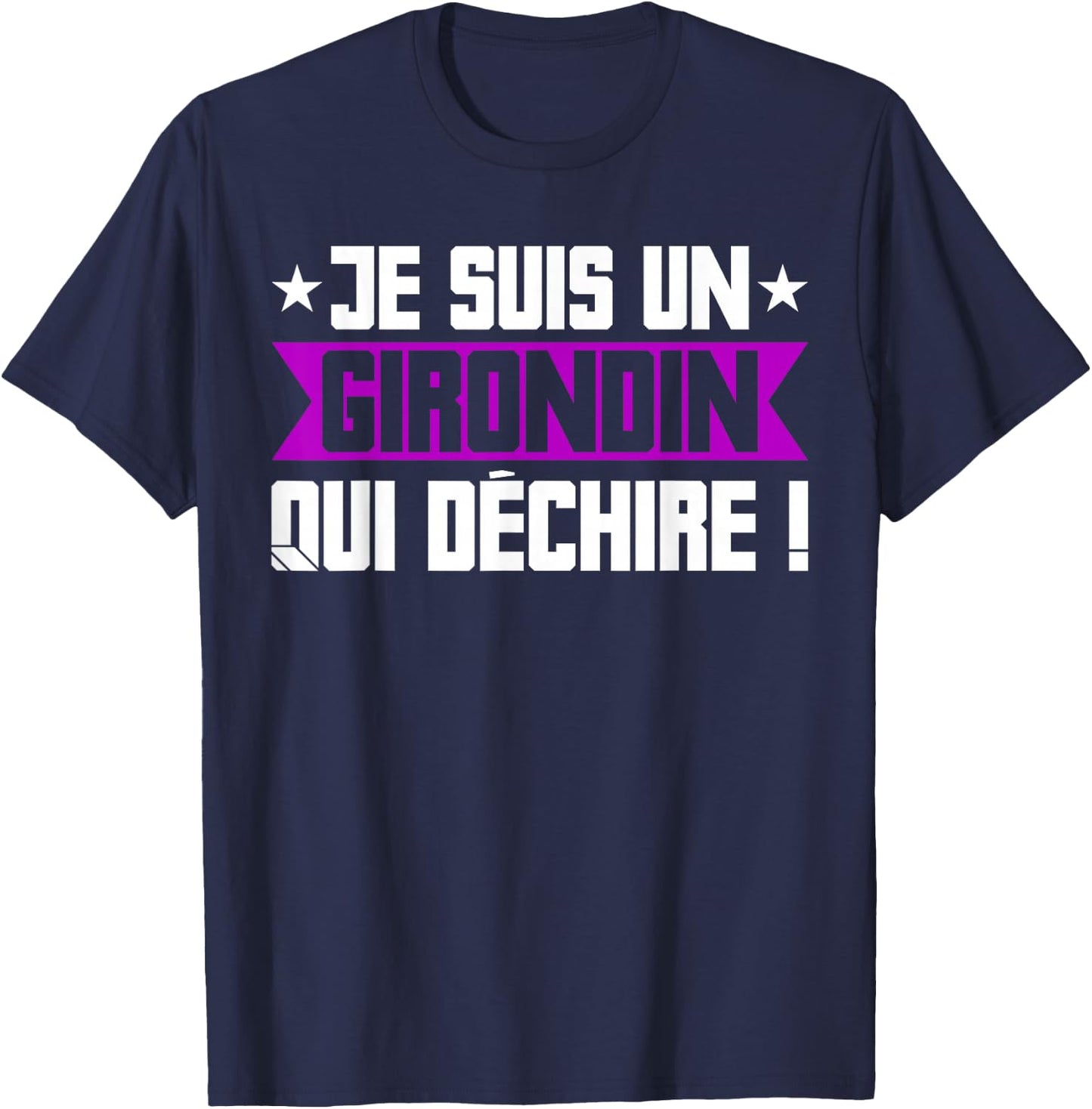 Humour Girondin Bordeaux Gironde Bordeaux Region Gift , Black, S T-Shirt - T-Shirt | Navy