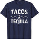 Tacos And Tequila Funny Taco Mexican Food Lover Graphic T-Shirt - T-Shirt | Navy