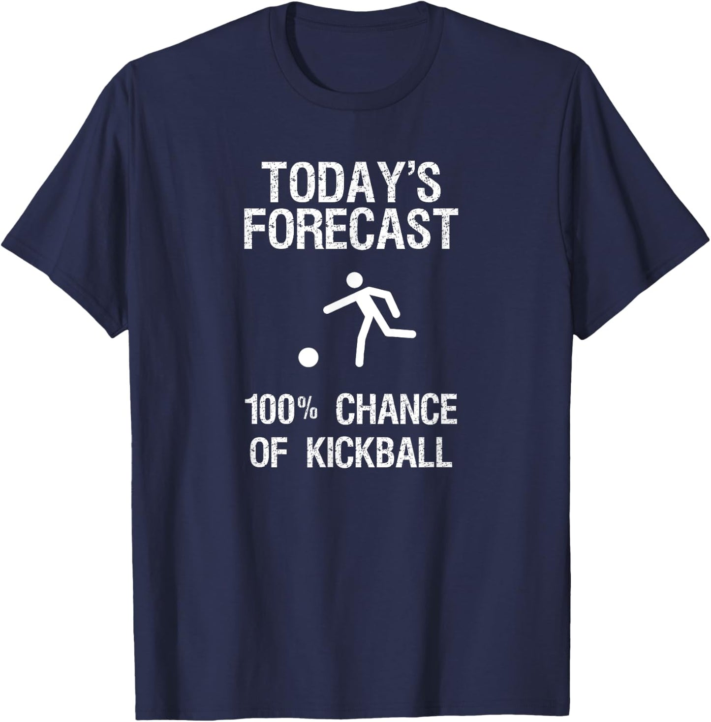 Kickball Gift - Funny Player Today's Forecast T-Shirt - T-Shirt | Navy
