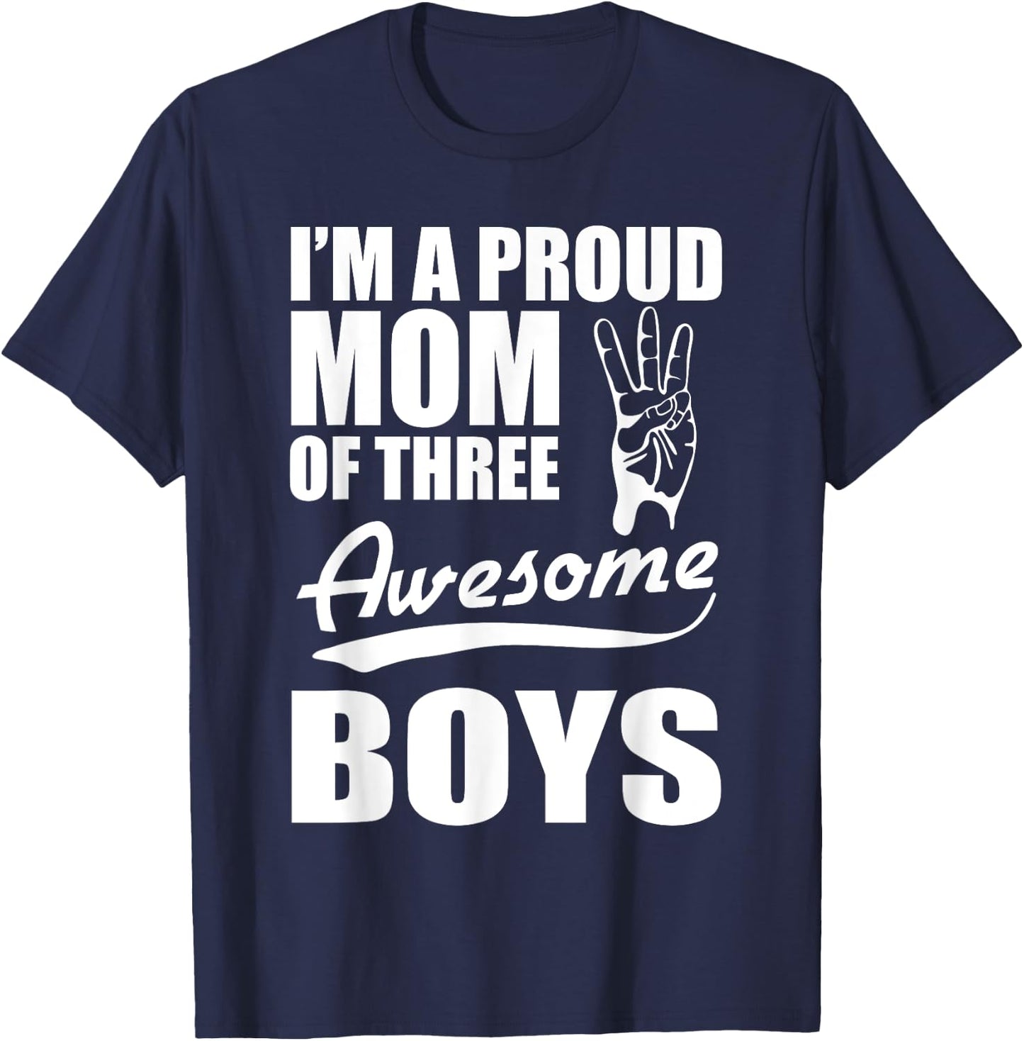 Lustiges Mutter- mit Aufschrift "I'm a proud Mom of three Awesome Boys" T-Shirt - T-Shirt | Navy