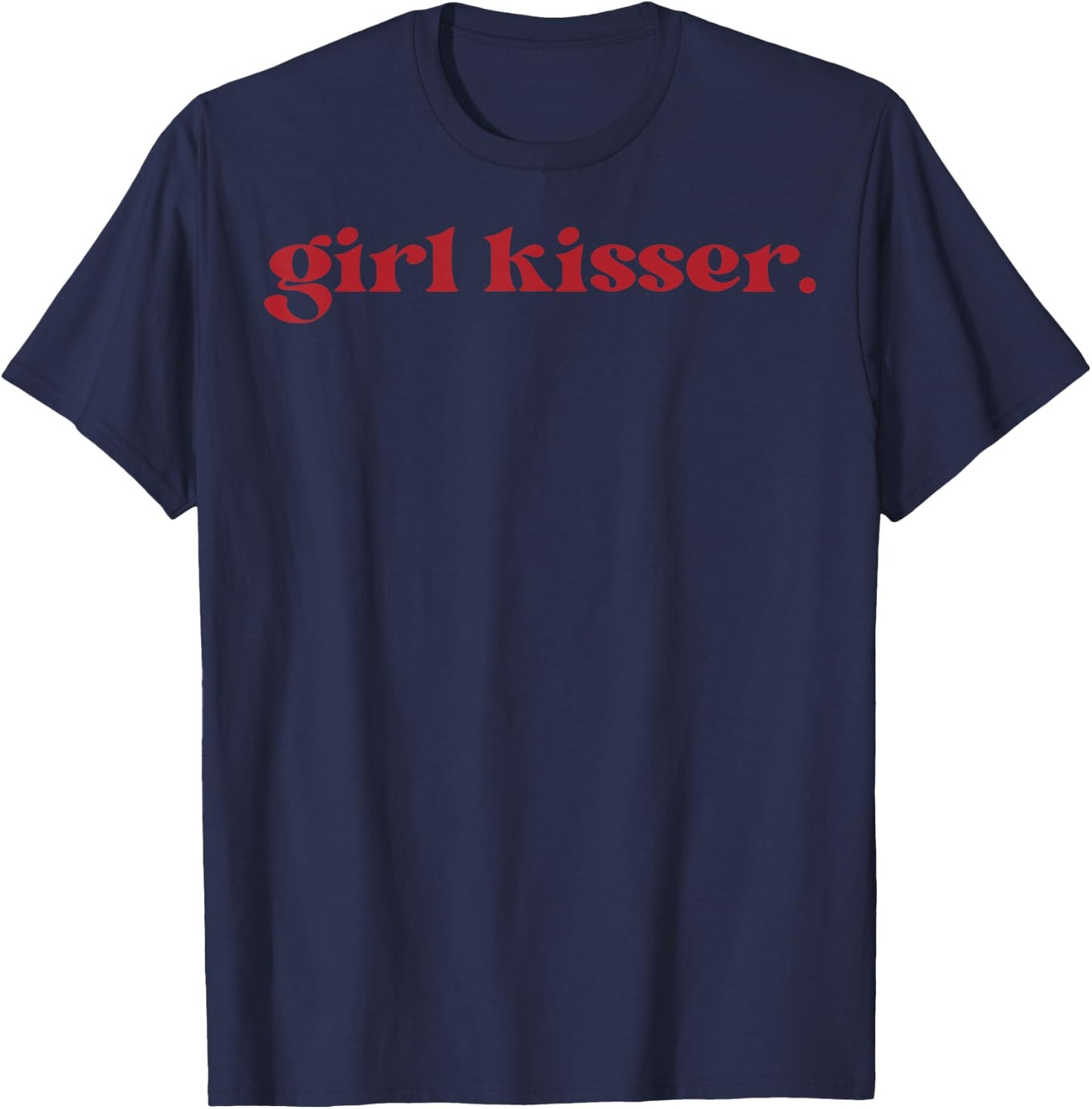 Girl Kisser Lesbian LGBT Gay Bisexual Trans Pride Pansexual T-Shirt - T-Shirt | Navy