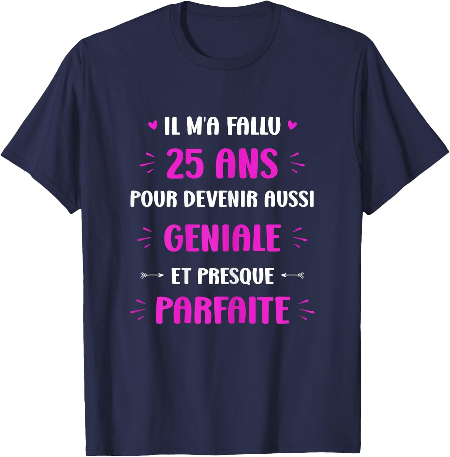 Funny Awesome 25 Years Woman Birthday 25 Years , Black, Female X-Small T-Shirt - T-Shirt | Navy