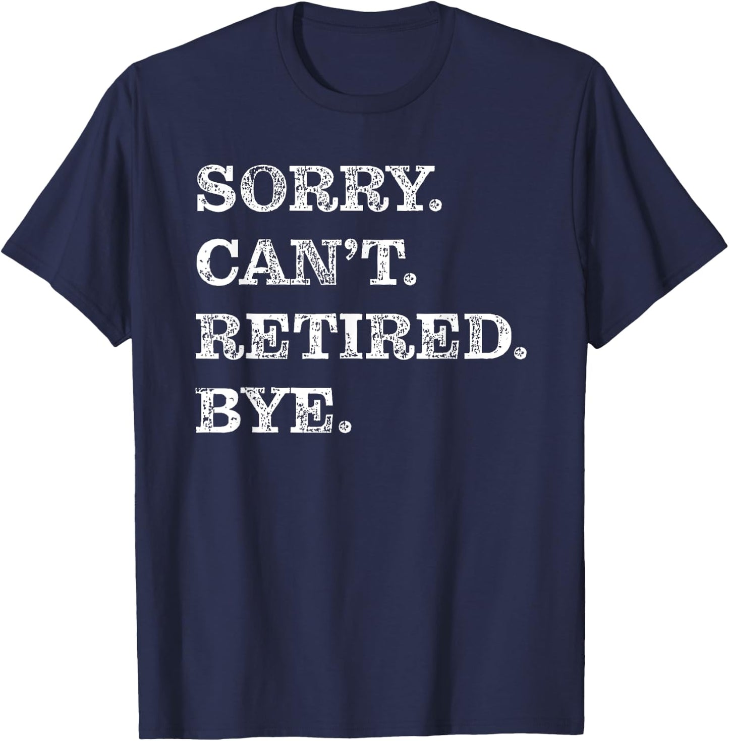 Retirement Funny Retired T-Shirt - T-Shirt | Navy