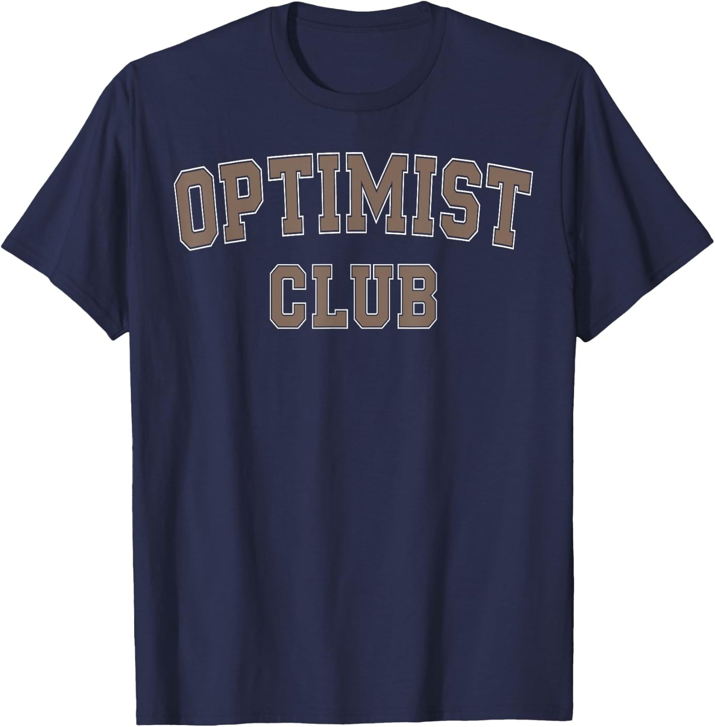 Optimist Club Shirt Women or All Optimistic Positive T-Shirt - T-Shirt | Navy