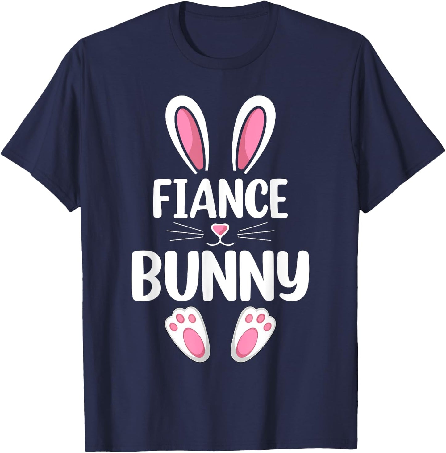 Fiance Bunny Matching Family Fiance Easter Day T-Shirt - T-Shirt | Navy